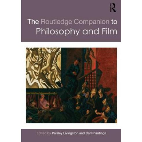 The Routledge Companion to Philosophy and Film Paperback