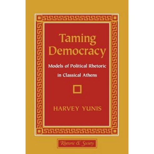 Taming Democracy Paperback, Cornell University Press