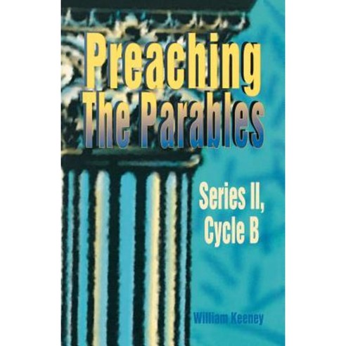 Preaching the Parables Paperback, CSS Publishing Company