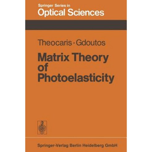 Matrix Theory of Photoelasticity Paperback, Springer