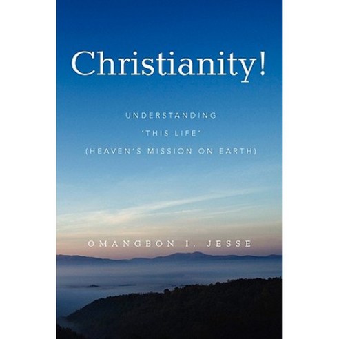 Christianity! Paperback, Xlibris Corporation