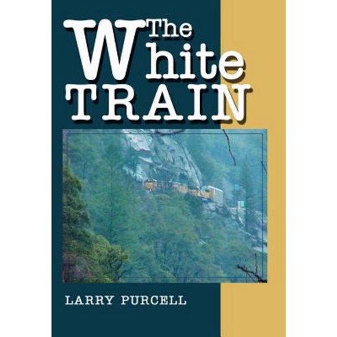 The White Train Hardcover, iUniverse
