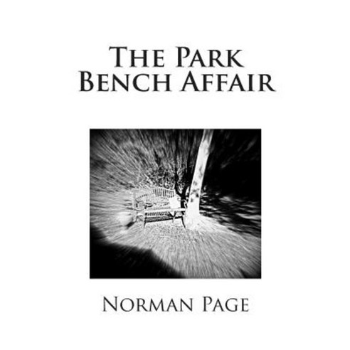 The Park Bench Affair Paperback, Createspace Independent Publishing Platform