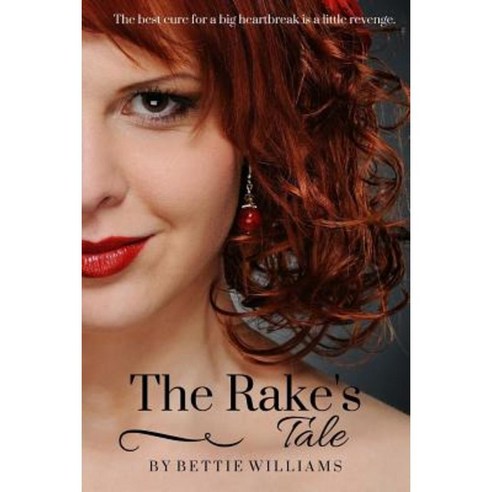 The Rake''s Tale Paperback, Createspace Independent Publishing Platform