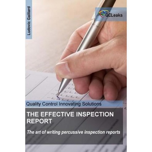 The Effective Inspection Report: The Art of Writing Percussive Reports Paperback, Createspace Independent Publishing Platform
