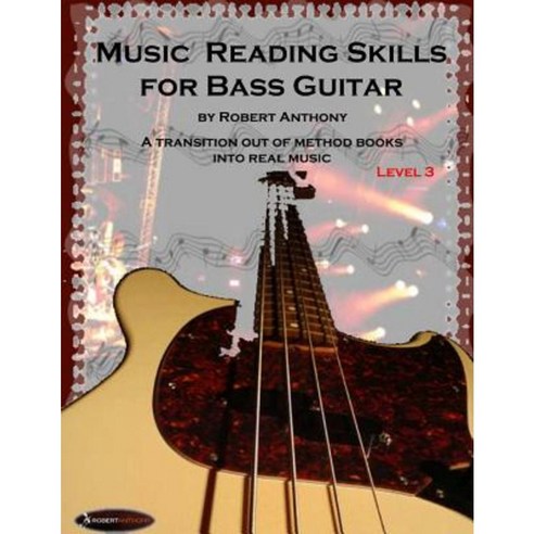 Music Reading Skills for Bass Guitar Level 3 Paperback, Createspace Independent Publishing Platform