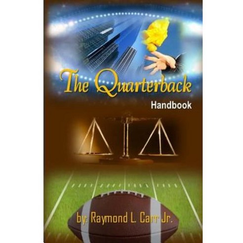 The Quarterback Handbook Paperback, Createspace Independent Publishing Platform