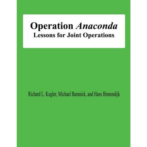 Operation Anaconda: Lessons for Joint Operations Paperback, Createspace ...