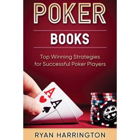 Poker Books: This Book Contains Two Books: Pokers Winning Mindset and ...