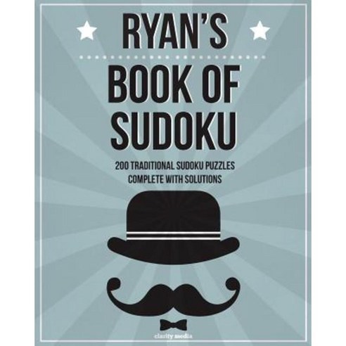 Ryan''s Book of Sudoku: 200 Traditional Sudoku Puzzles in Easy Medium & Hard Paperback, Createspace Independent Publishing Platform
