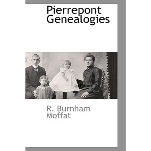 Pierrepont Genealogies Hardcover, BCR (Bibliographical Center for Research)