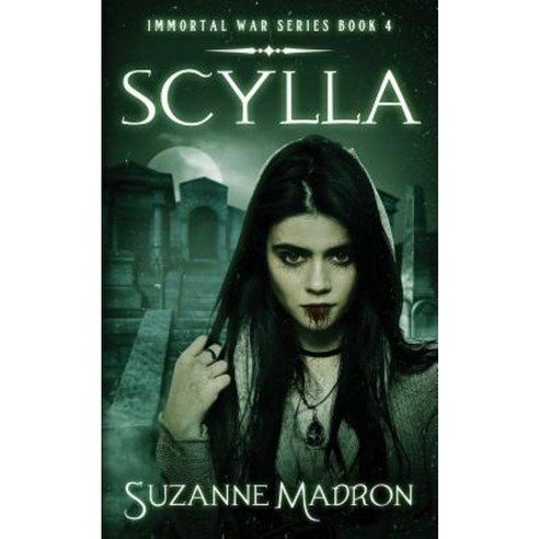 Scylla - Immortal War Series Book 4 Paperback, Createspace Independent Publishing Platform