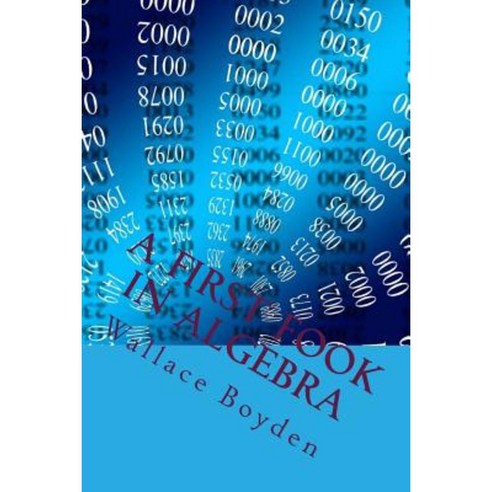 A First Fook in Algebra: The Most Popularalgebra Book Paperback, Createspace Independent Publishing Platform