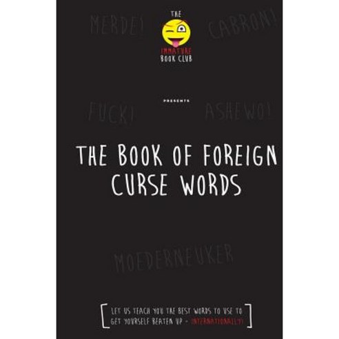 The Foreign Book of Curse Words Paperback, Createspace Independent Publishing Platform