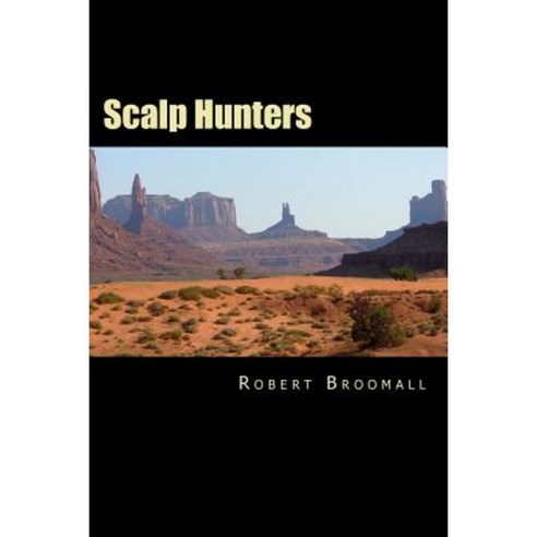Scalp Hunters Paperback, Createspace Independent Publishing Platform