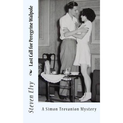 Last Call for Peregrine Walpole: A Simon Trevanion Mystery Paperback ...