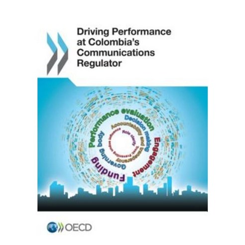 Driving Performance at Colombia''s Communications Regulator Paperback, Org. for Economic Cooperation & Development