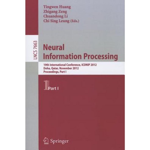 Neural Information Processing: 19th International Conference ICONIP 2012 Doha Qatar November 12-15 2012 Proceedings Part I Paperback, Springer