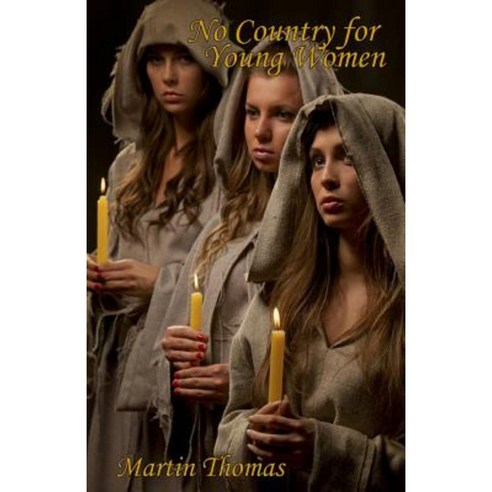 No Country for Young Women Paperback, Createspace Independent Publishing Platform
