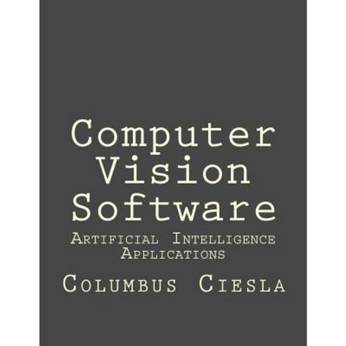 Artificial Intelligence Applications: Computer Vision Software ...