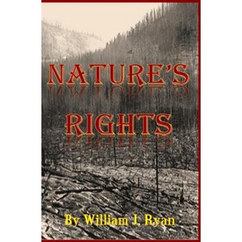 Nature''s Rights Paperback, Createspace Independent Publishing Platform