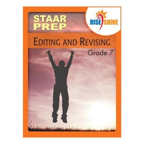Rise & Shine Staar Prep Grade 7 Editing & Revising Paperback, Createspace Independent Publishing Platform