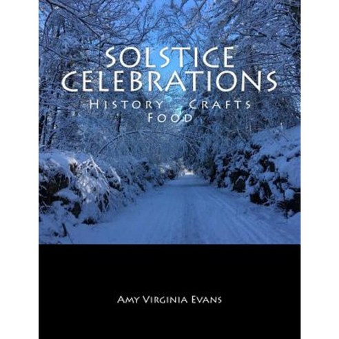 Solstice Celebrations Paperback, Createspace Independent Publishing Platform