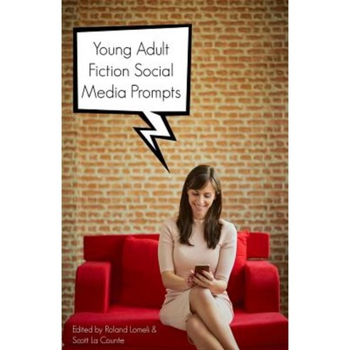 Young Adult Fiction Social Media Prompts: 350+ Prompts for Authors (for Blogs Facebook and Twitter) Paperback, Piracytrace, Inc.