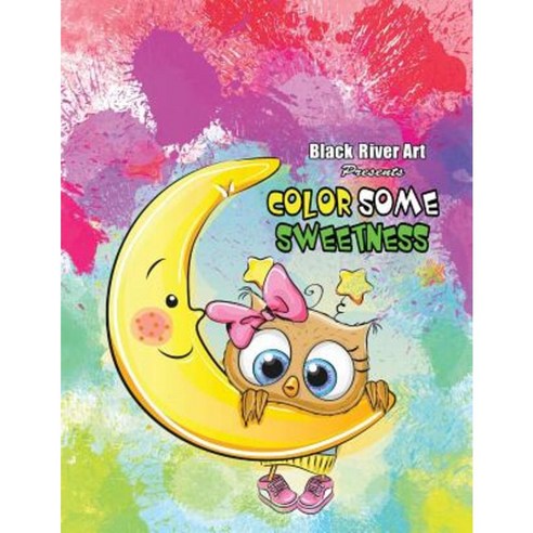 Color Some Sweetness Grayscale Coloring Book Paperback, Createspace Independent Publishing Platform