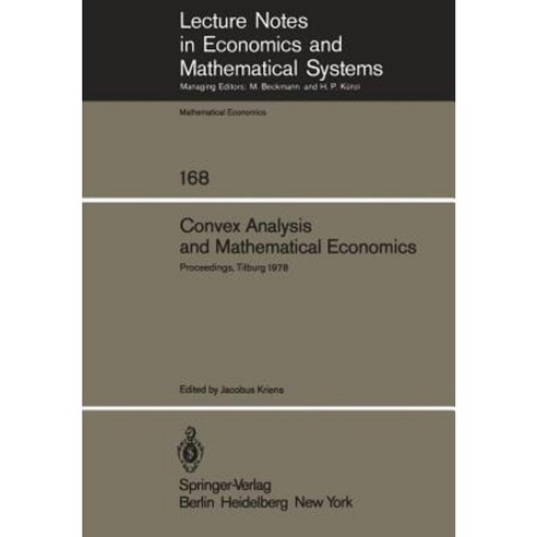 Convex Analysis and Mathematical Economics: Proceedings of a Symposium Held at the University of Tilburg February 20 1978 Paperback, Springer