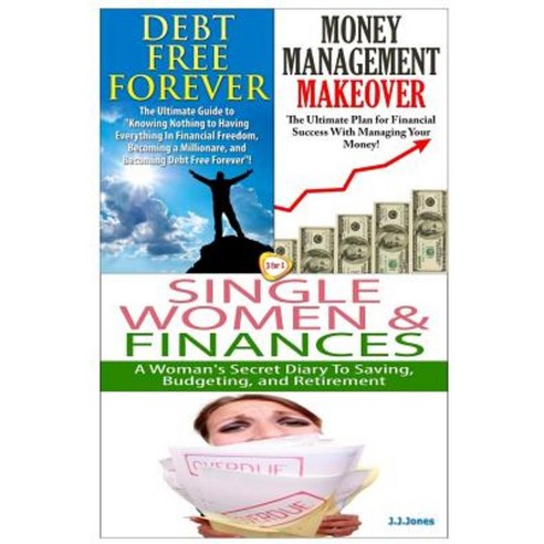 Debt Free Forever & Money Management Makeover & Single Women & Finances Paperback, Createspace Independent Publishing Platform
