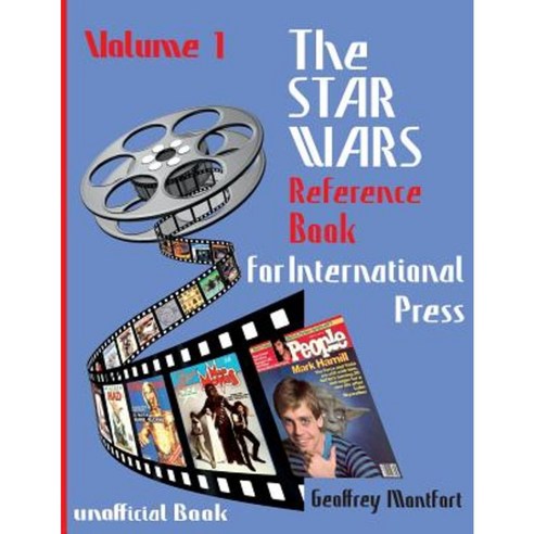The Star Wars Reference Book for International Press: Volume 1 Paperback, Createspace Independent Publishing Platform