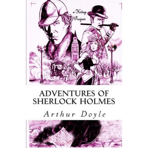 Adventures of Sherlock Holmes: (Illustrated) Paperback, Createspace Independent Publishing Platform
