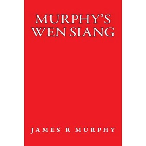 Murphy''s Wen Siang Paperback, Createspace Independent Publishing Platform