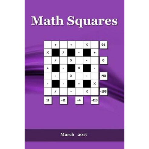 Math Squares: March 2017 Paperback, Createspace Independent Publishing Platform
