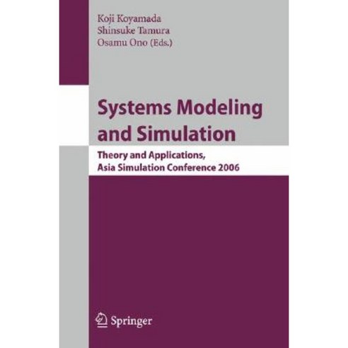 Systems Modeling and Simulation: Theory and Applications Asian Simulation Conference 2006 Paperback, Springer