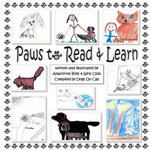 Paws to Read & Learn: An Anthology of Creative Fiction and Art Paperback, Createspace Independent Publishing Platform