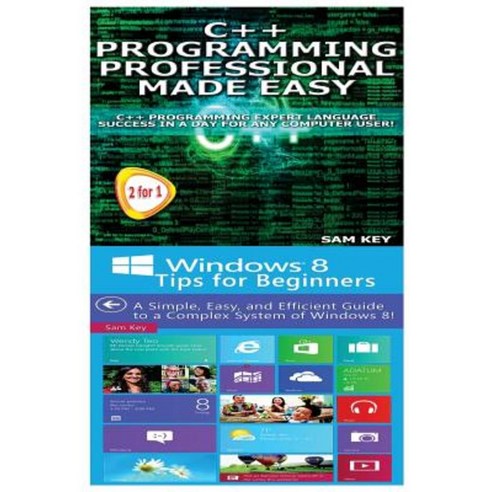 C++ Programming Professional Made Easy & Windows 8 Tips for Beginners ...