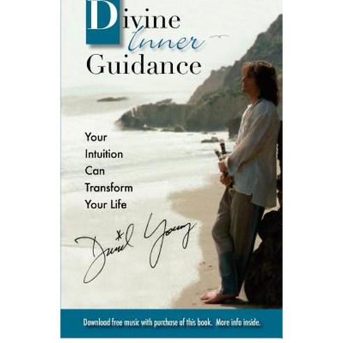 Divine Inner Guidance: Your Intuition Can Transform Your Life Paperback, Createspace Independent Publishing Platform
