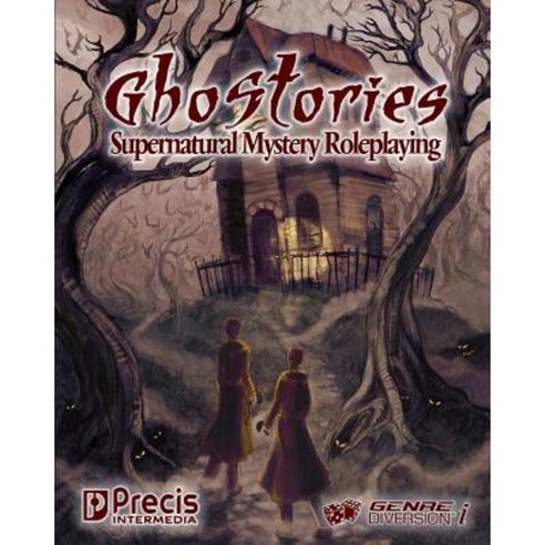 Ghostories: Supernatural Mystery Roleplaying Paperback, Precis Intermedia / Politically Incorrect Gam