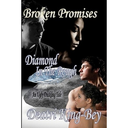 Broken Promises Diamond in the Rough Paperback, Createspace Independent Publishing Platform