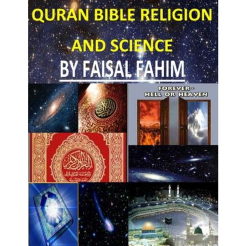 Quran Bible Religion and Science Paperback, Createspace Independent Publishing Platform