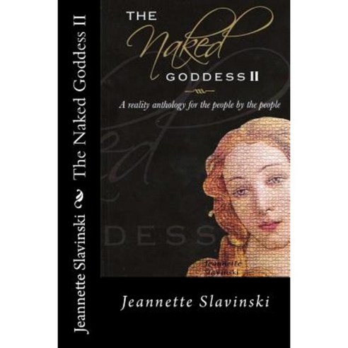 The Naked Goddess II Paperback, Createspace Independent Publishing Platform