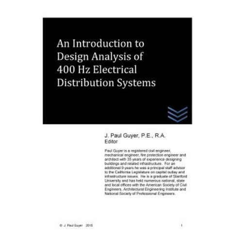An Introduction to Design Analysis of 400 Hz Electrical Distribution Systems Paperback, Createspace Independent Publishing Platform