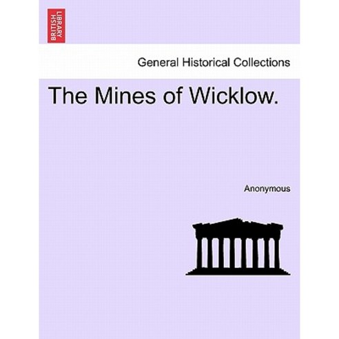 The Mines of Wicklow. Paperback, British Library, Historical Print Editions