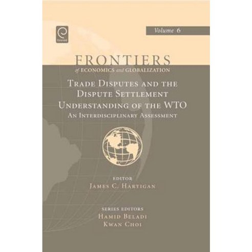 Trade Disputes and the Dispute Settlement Understanding of the Wto: An Interdisciplinary Assessment Hardcover, Emerald Group Publishing