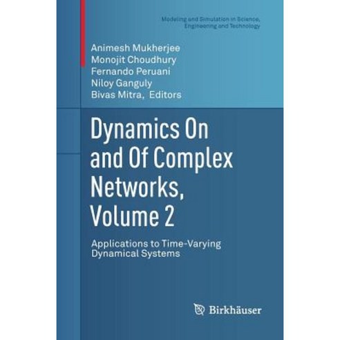 Dynamics on and of Complex Networks Volume 2: Applications to Time-Varying Dynamical Systems Paperback, Birkhauser
