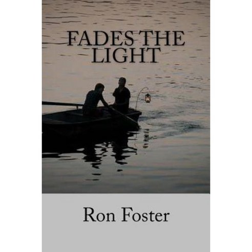 Fades the Light Paperback, Createspace Independent Publishing Platform
