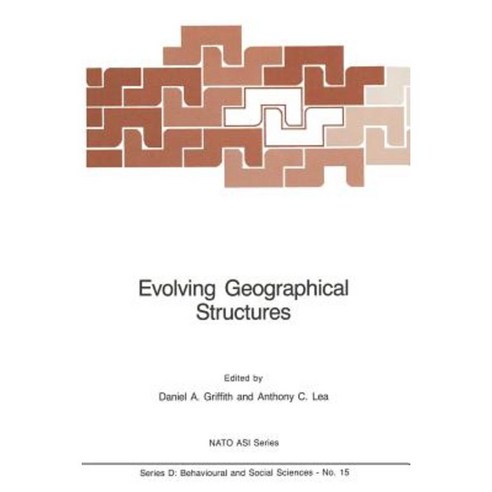 Evolving Geographical Structures: Mathematical Models and Theories for Space-Time Processes Paperback, Springer