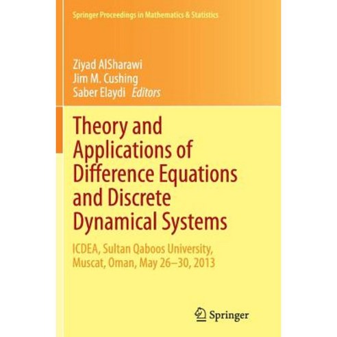 Theory and Applications of Difference Equations and Discrete Dynamical Systems: Icdea Muscat Oman May 26 - 30 2013 Paperback, Springer